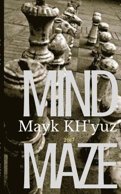 Mayk Kh'yuz - Mind Maze, Häftad