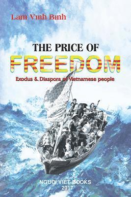 Binh Vinh Lam - The Price Of Freedom: Exodus and Diaspora of Vietnamese people, Häftad