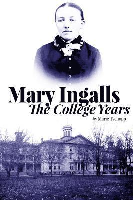 Mary Ingalls - The College Years 1