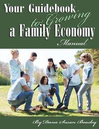bokomslag Your Guidebook to Growing a Family Economy: Manual