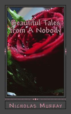 Nicholas Murray - Beautiful Tales from A Nobody, Häftad