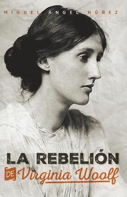 Miguel Ángel Núñez - La rebelión de Virginia Woolf, Häftad