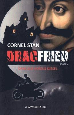 Dracfried: Dracula versus Diesel. Farbausgabe: Roman