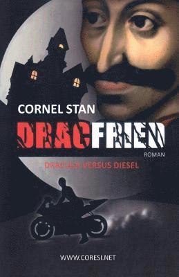 Dracfried: Dracula versus Diesel. Farbausgabe: Roman 1