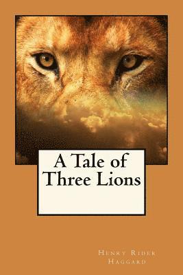 bokomslag A Tale of Three Lions