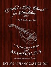 bokomslag Evelyn's Big Book for Mandolins 2017: A Collection of Tunes for 3 Mandolins