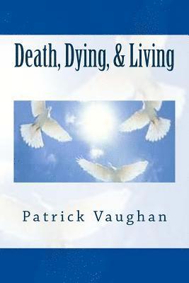 Death, Dying, & Living 1