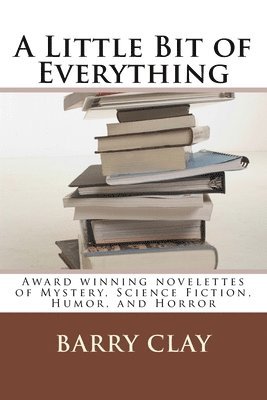 Barry Clay, Barry Allen Clay - Little Bit of Everything, Häftad