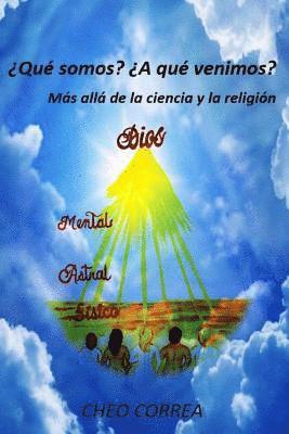 bokomslag Que somos? A que venimos?: Mas alla de la ciencia y la religion