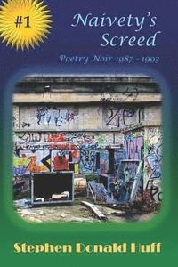 bokomslag Naivety's Screed: Poetry Noir 1987 - 1993