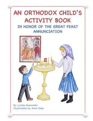 Larissa Nazarenko - An Orthodox Child's Activity Book: In Honor of the Great Feast Annunciation, Häftad
