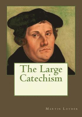 bokomslag The Large Catechism