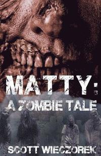 bokomslag Matty: A zombie Tale