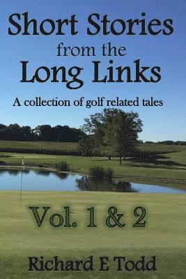 bokomslag Short Stories from the Long Links: A Collection of Golf Related Tales (Vol 1 & 2)