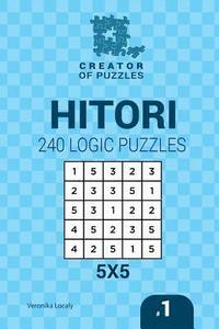 bokomslag Creator of puzzles - Hitori 240 Logic Puzzles 5x5 (Volume 1)