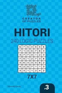 bokomslag Creator of puzzles - Hitori 240 Logic Puzzles 7x7 (Volume 3)