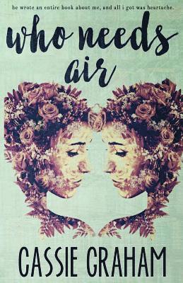 Cassie Graham - Who Needs Air, Häftad