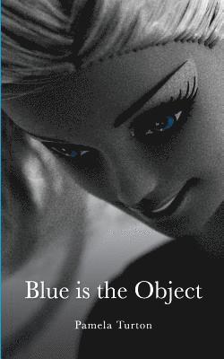 Blue is the Object 1