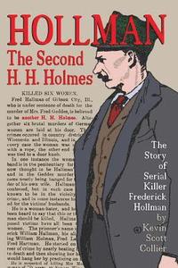 bokomslag Hollman: The Second H.H. Holmes: The Story of Serial Killer Frederick Hollman