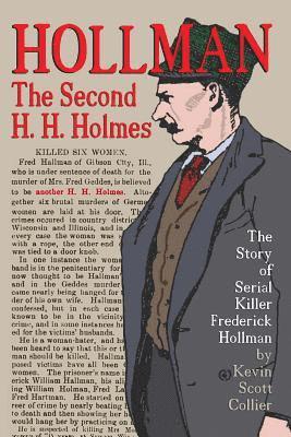 bokomslag Hollman: The Second H.H. Holmes: The Story of Serial Killer Frederick Hollman