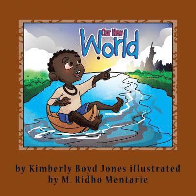 Kimberly Boyd Jones - Our New World: Where are we going?, Häftad