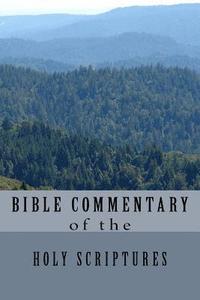 bokomslag Bible Commentary of The Holy Scriptures in English