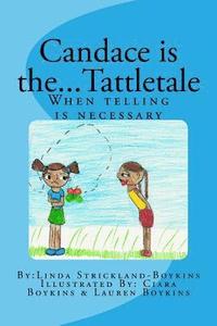 bokomslag Candace is the...Tattletale: ( When telling is necessary)