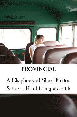 bokomslag Provincial: A Chapbook of Short Fiction