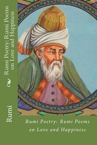 bokomslag Rumi Poetry: Rumi Poems on Love and Happiness