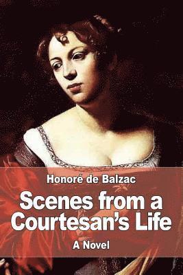 Honoré de Balzac - Scenes from a Courtesan's Life, Häftad