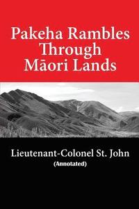 bokomslag Pakeha Rambles Through Maori Lands