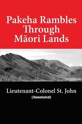 Pakeha Rambles Through Maori Lands 1