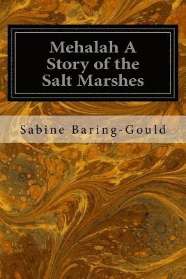 Mehalah A Story of the Salt Marshes 1