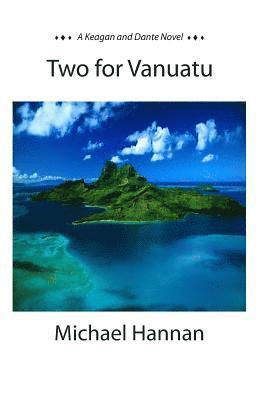 Michael Hannan - Two for Vanuatu, Häftad
