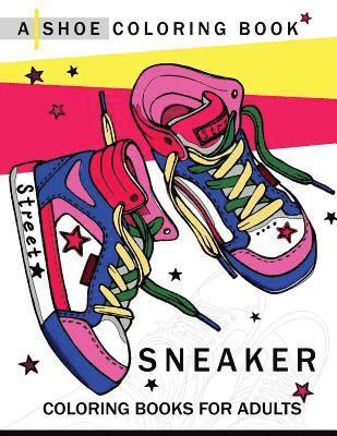 Sneaker coloring book: A Shoe coloring book for Adults 1