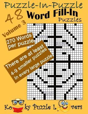 Puzzle-in-Puzzle Word Fill-In, Volume 3, Over 270 words per puzzle 1