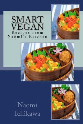 bokomslag Smart Vegan: Recipes from Naomi's Kitchen