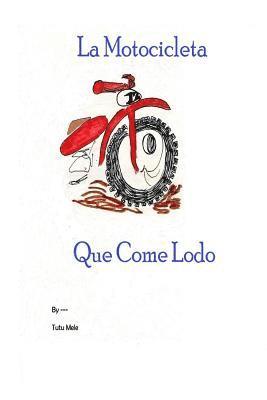 La Motocicleta Que Come Lodo 1