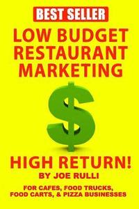 bokomslag Low Budget Restaurant Marketing High Return! Version 2