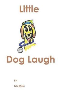 bokomslag Little Dog Laugh
