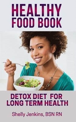 bokomslag Healthy Food Book: Detox Book for Long Term Health