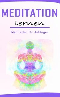 bokomslag Meditation Lernen: Achtsamkeit & Meditation für Anfänger