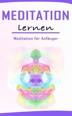 Meditation Lernen: Achtsamkeit & Meditation für Anfänger 1