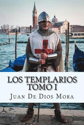 Los Templarios Tomo I (Spanish) Edition 1