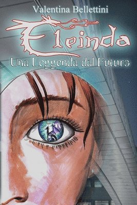 Eleinda: Una Leggenda dal Futuro 1