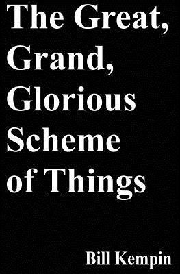 bokomslag The Great, Grand, Glorious Scheme of Things