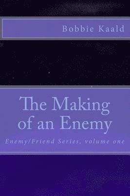 The Making of an Enemy 1