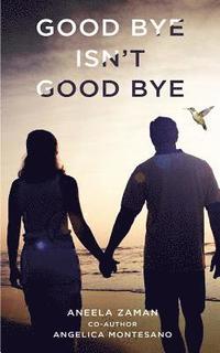 bokomslag Goodbye Isn't Goodbye