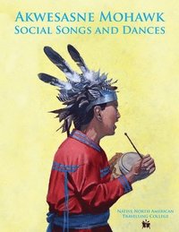 bokomslag Akwesasne Mohawk Social Songs and Dances