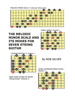 Rob Silver - The Melodic Minor Scale and its Modes for Seven String Guitar, Häftad